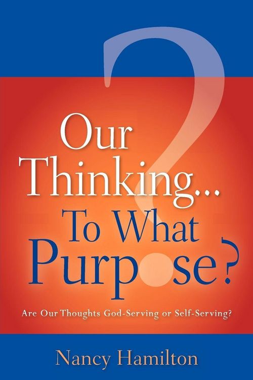 Produktbild: Our Thinking...To What Purpose?
