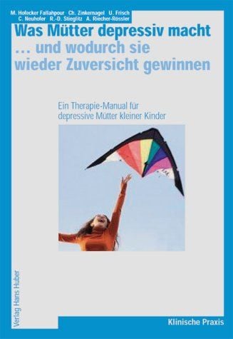 Produktbild: Was M&uuml;tter depressiv macht... ... und wodurch sie wieder Zuversicht gewinnen
