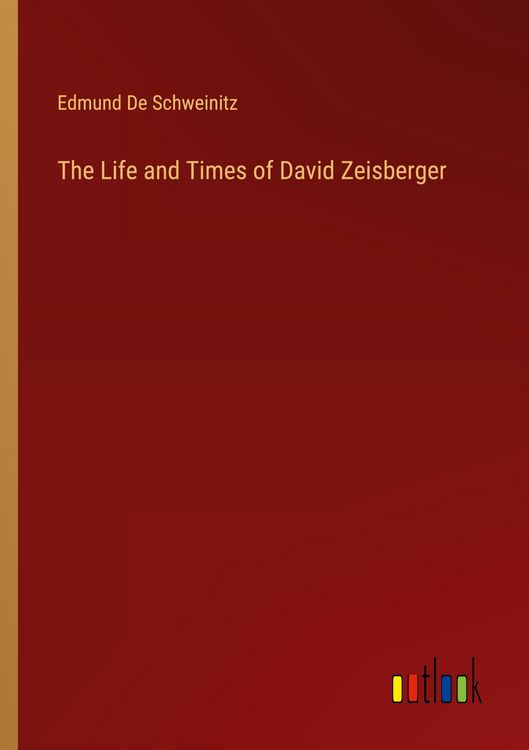 Produktbild: The Life and Times of David Zeisberger