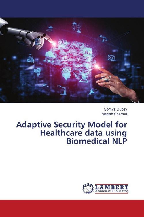 Produktbild: Adaptive Security Model for Healthcare data using Biomedical NLP