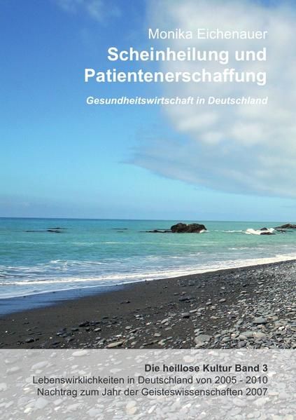 Produktbild: Scheinheilung und Patientenerschaffung - Die heillose Kultur - Band 3