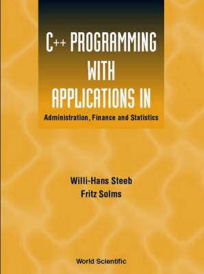 Produktbild: C++ Programming with Applications in Administration, Finance and Statistics (Includes the Standard Template Library)
