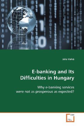 Produktbild: Valk&oacute; J&uacute;lia: E-banking and Its Difficulties in Hungary