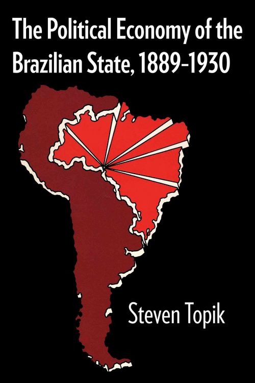 Produktbild: The Political Economy of the Brazilian State, 1889-1930
