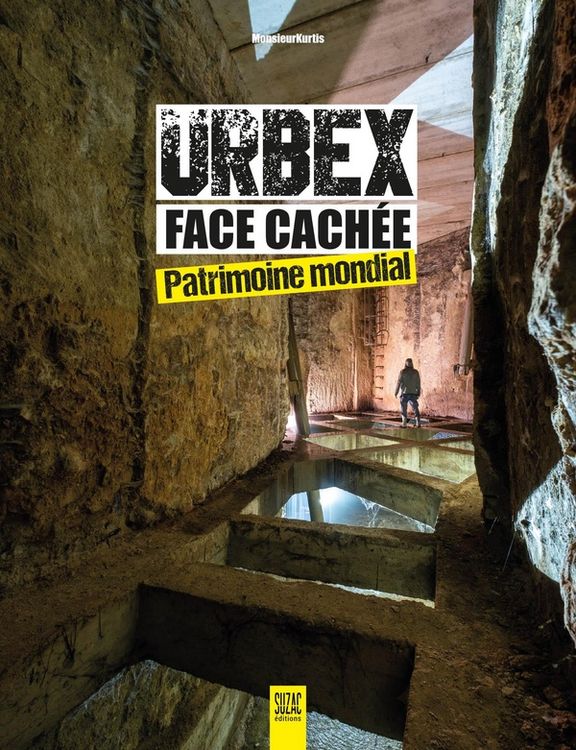 Produktbild: Urbex face cach&eacute;e : patrimoine mondial
