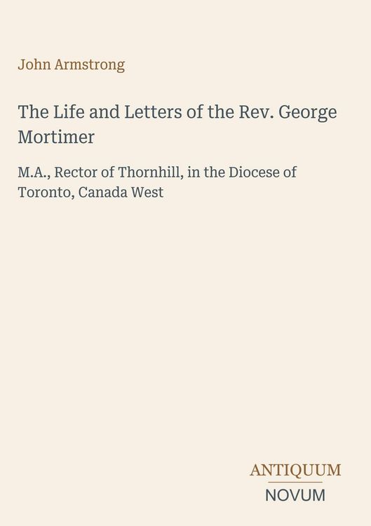 Produktbild: The Life and Letters of the Rev. George Mortimer