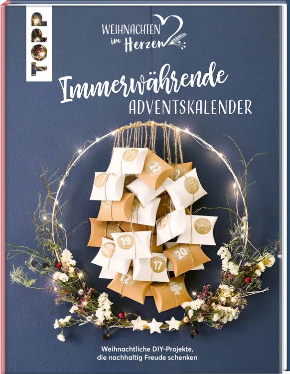 Produktbild: Immerw&auml;hrende Adventskalender. Weihnachtliche DIY-Projekte, die nachhaltig Freude schenken.
