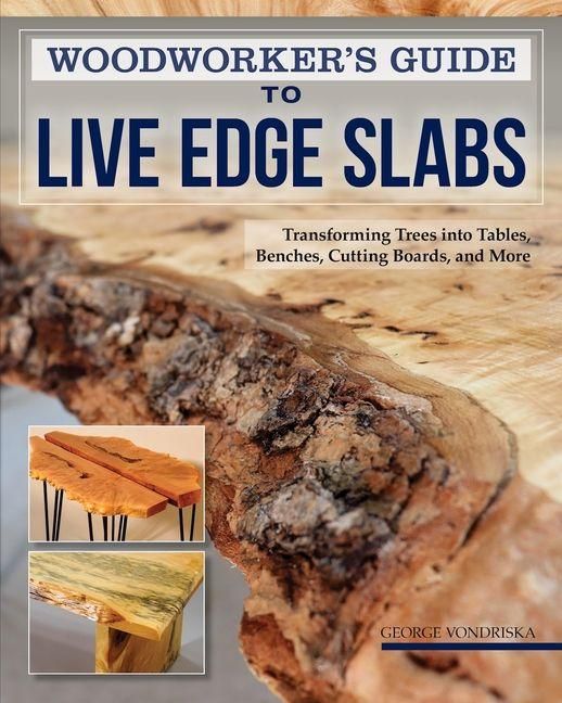 Produktbild: Woodworker's Guide to Live Edge Slabs