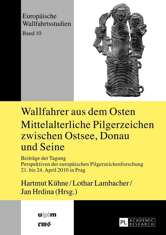 Produktbild: Wallfahrer aus dem Osten- Mittelalterliche Pilgerzeichen zwischen Ostsee, Donau und Seine