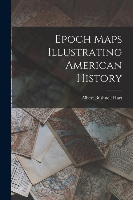 Produktbild: Epoch Maps Illustrating American History