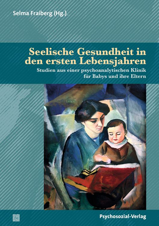 Produktbild: Seelische Gesundheit in den ersten Lebensjahren