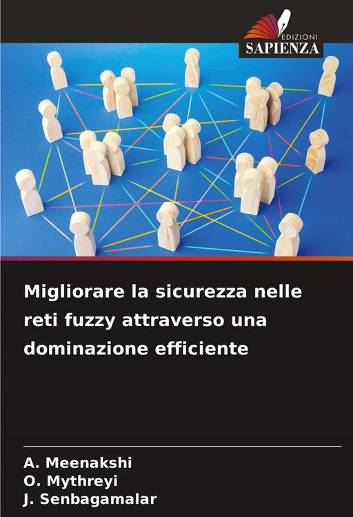 Produktbild: Migliorare la sicurezza nelle reti fuzzy attraverso una dominazione efficiente