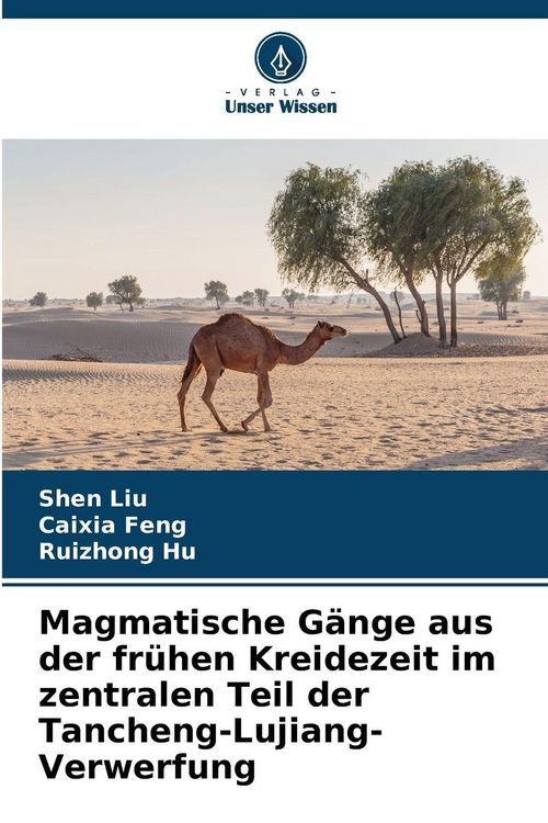 Produktbild: Magmatische G&auml;nge aus der fr&uuml;hen Kreidezeit im zentralen Teil der Tancheng-Lujiang-Verwerfung
