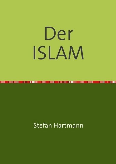 Produktbild: Der ISLAM aus christlich-kritischer Sicht