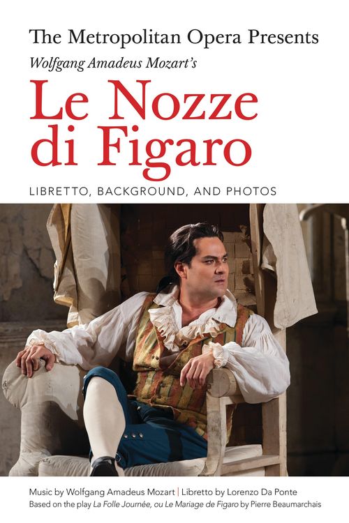 Produktbild: The Metropolitan Opera Presents: Wolfgang Amadeus Mozart's Le Nozze di Figaro
