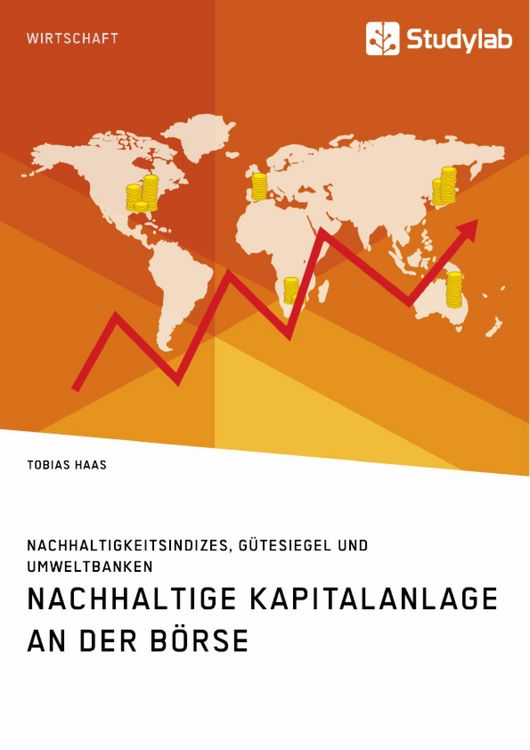 Produktbild: Nachhaltige Kapitalanlage an der Börse. Nachhaltigkeitsindizes, Gütesiegel und Umweltbanken
