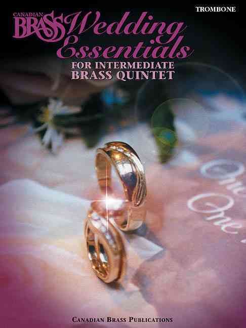 Produktbild: The Canadian Brass Wedding Essentials - Trombone