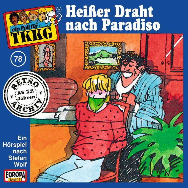 Produktbild: TKKG - Folge 78: Hei&szlig;er Draht nach Paradiso