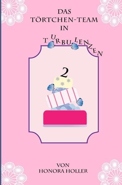 Produktbild: Das T&ouml;rtchen-Team / Das T&ouml;rtchen-Team in Turbulenzen