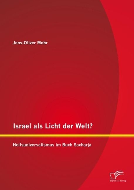 Produktbild: Israel als Licht der Welt? Heilsuniversalismus im Buch Sacharja