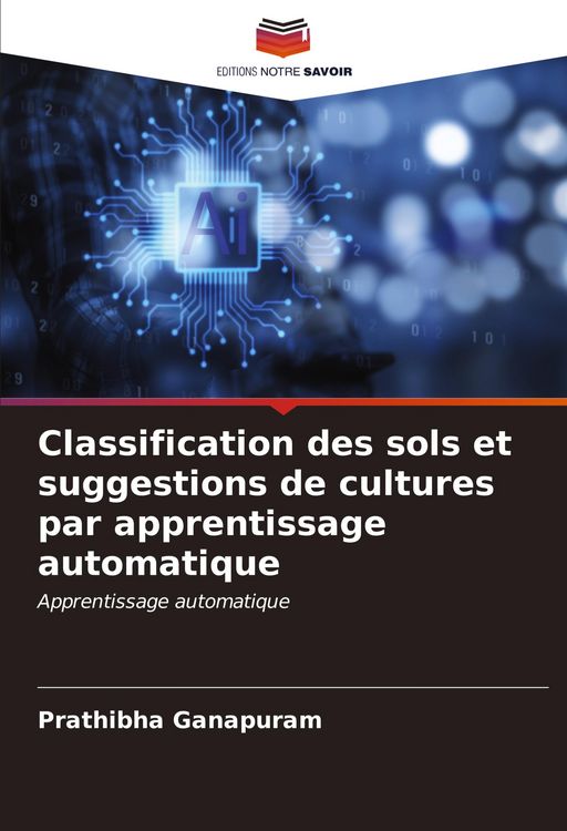 Produktbild: Classification des sols et suggestions de cultures par apprentissage automatique