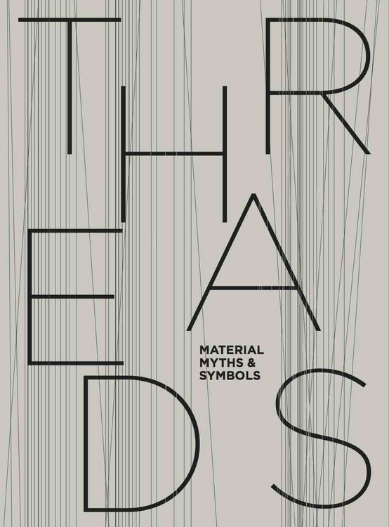 Produktbild: THREADS &ndash; Material, Myths & Symbols