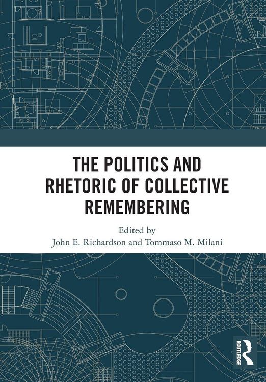 Produktbild: The Politics and Rhetoric of Collective Remembering