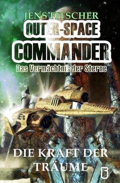 Produktbild: Outer-Space Commander / die Kraft der Tr&auml;ume