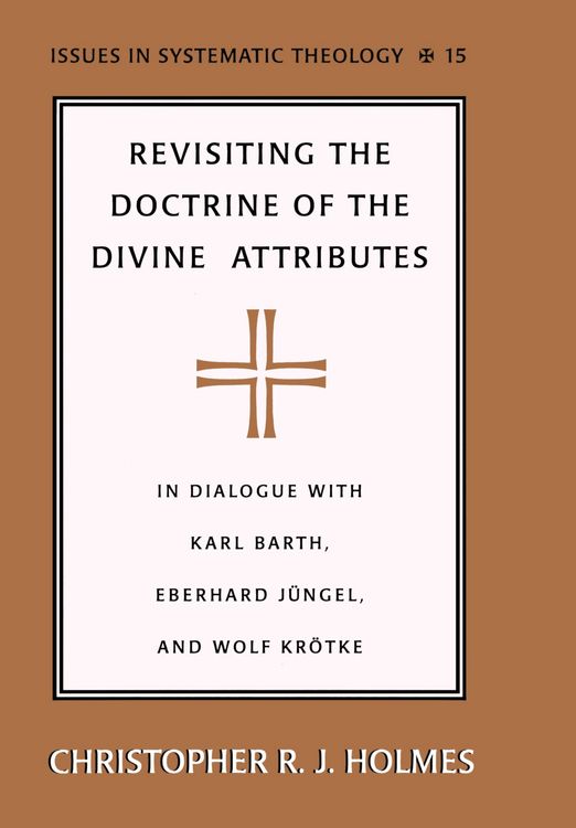 Produktbild: Revisiting the Doctrine of the Divine Attributes