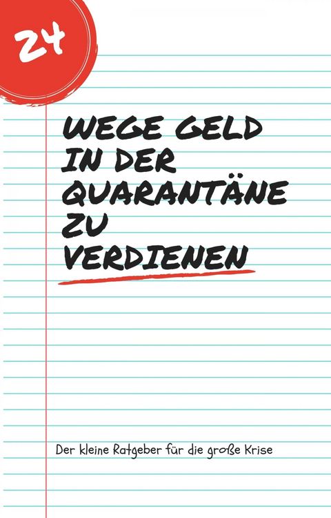 Produktbild: 24 Wege Geld in der Quarant&auml;ne zu verdienen