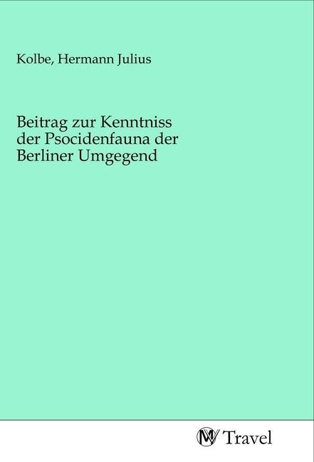 Produktbild: Beitrag zur Kenntniss der Psocidenfauna der Berliner Umgegend