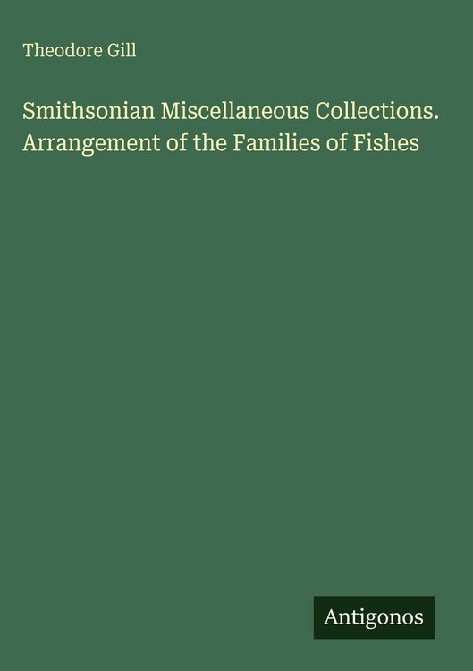 Produktbild: Smithsonian Miscellaneous Collections. Arrangement of the Families of Fishes