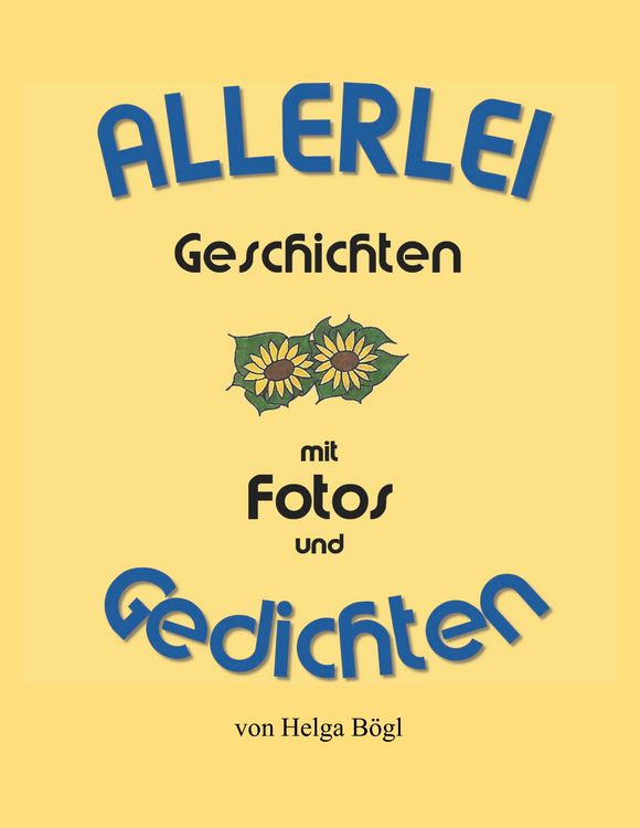 Produktbild: Allerlei Geschichten mit Fotos und Gedichten