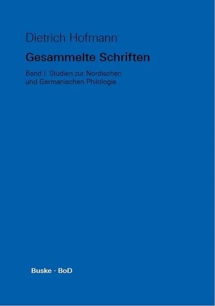 Produktbild: Gesammelte Schriften. Band I. Studien zur Nordischen und Germanischen Philologie
