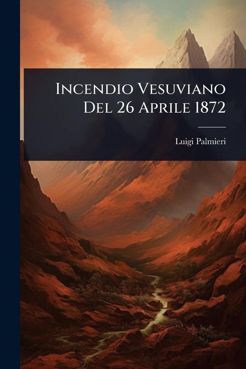 Produktbild: Incendio Vesuviano Del 26 Aprile 1872