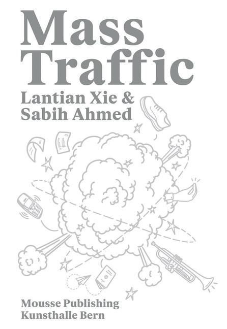 Produktbild: Lantian XIE & Sabih Ahmed: Mass Traffic