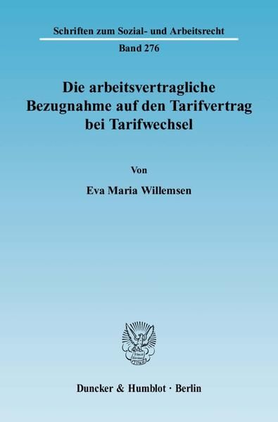Produktbild: Die arbeitsvertragliche Bezugnahme auf den Tarifvertrag bei Tarifwechsel.