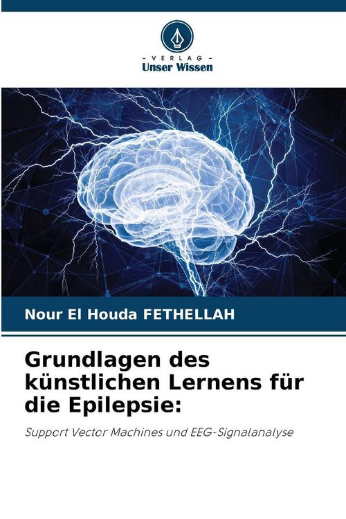 Produktbild: Grundlagen des k&uuml;nstlichen Lernens f&uuml;r die Epilepsie: