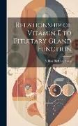 Produktbild: Relationship of Vitamin E to Pituitary Gland Function