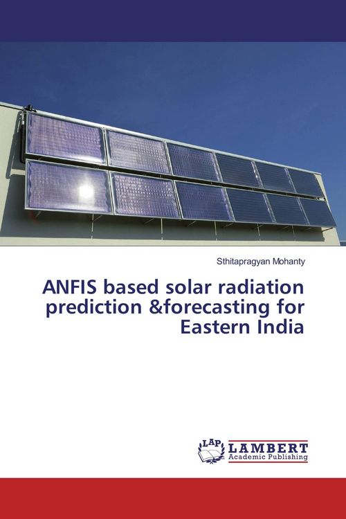 Produktbild: ANFIS based solar radiation prediction &forecasting for Eastern India