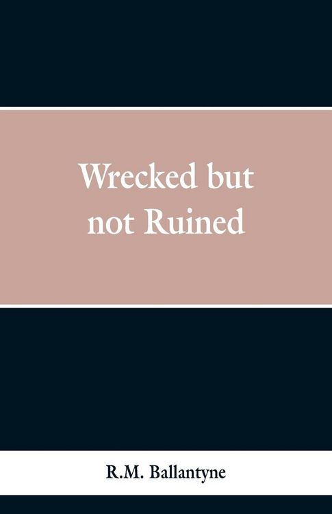 Produktbild: Wrecked but not Ruined