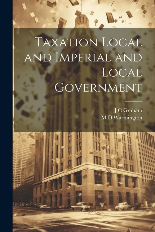 Produktbild: Taxation Local and Imperial and Local Government