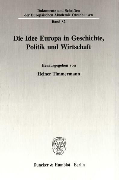 Produktbild: Die Idee Europa in Geschichte, Politik und Wirtschaft.