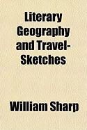 Produktbild: Literary Geography and Travel-Sketches