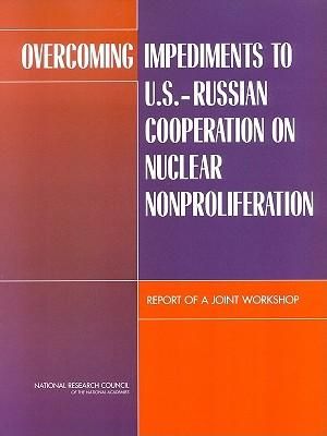Produktbild: Overcoming Impediments to U.S.-Russian Cooperation on Nuclear Nonproliferation