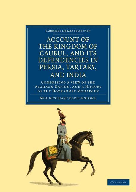 Produktbild: Account of the Kingdom of Caubul, and Its Dependencies in Persia, Tartary, and India