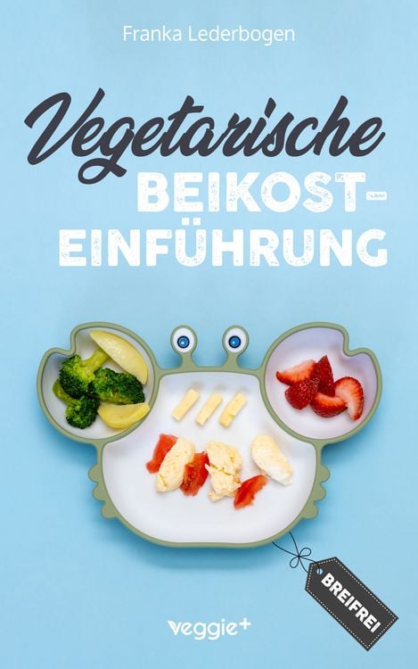 Produktbild: Vegetarische Beikosteinf&uuml;hrung (breifrei)