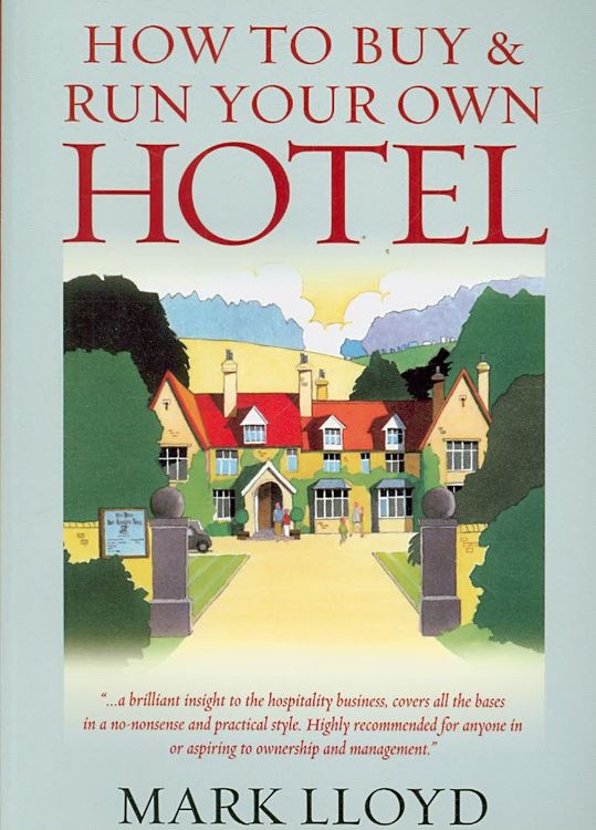 Produktbild: Lloyd, M: How To Buy and Run Your Own Hotel