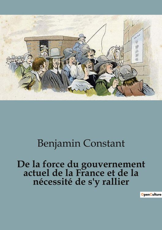 Produktbild: De la force du gouvernement actuel de la France et de la n&eacute;cessit&eacute; de s'y rallier