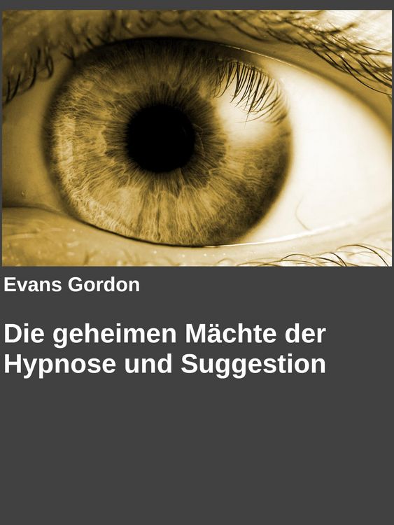 Produktbild: Die geheimen M&auml;chte der Hypnose und Suggestion